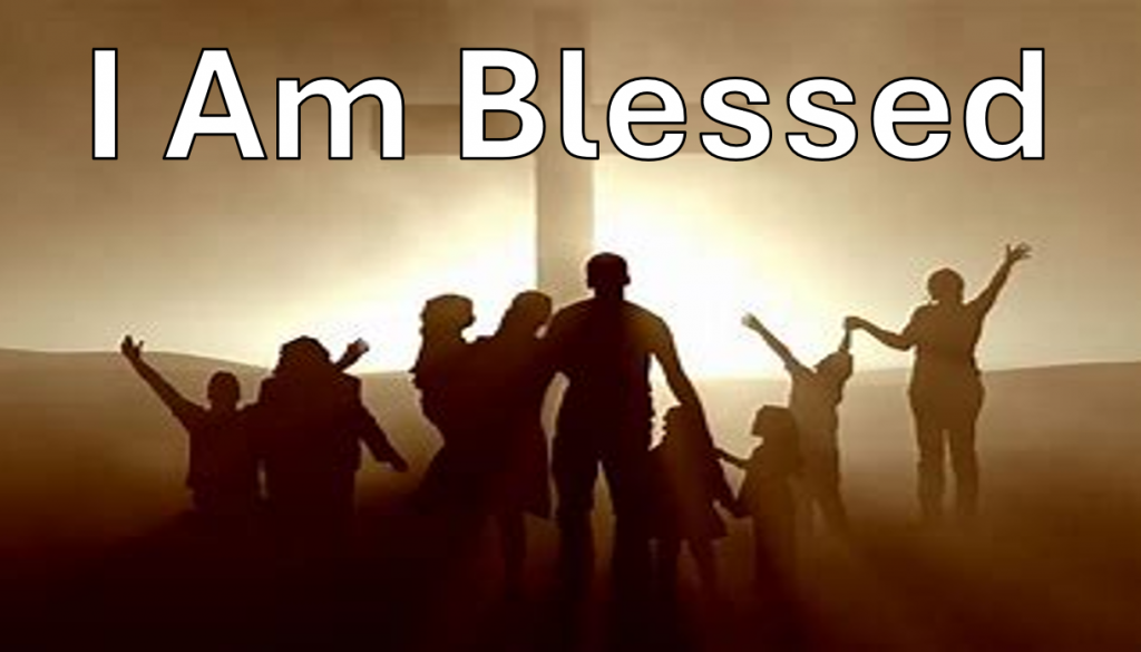 I Am Blessed