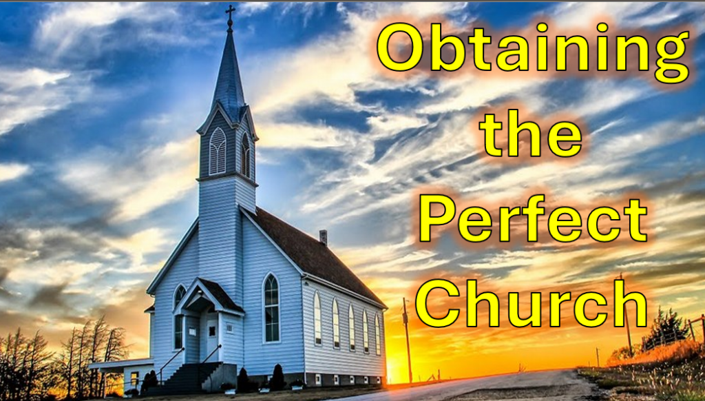 Obtaining The Perfect Church