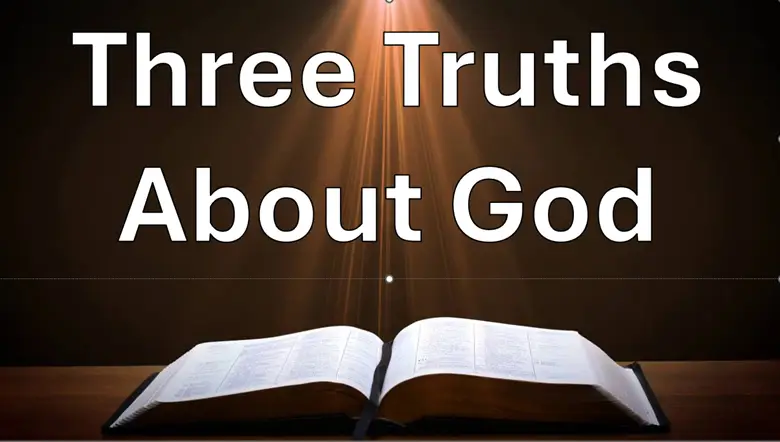 Three Truths About God
